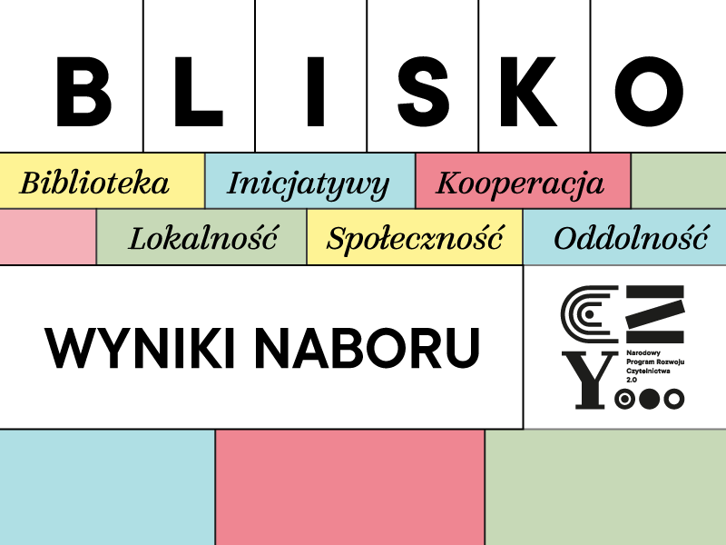 Rozstrzygnięto II nabór konkursu Blisko!